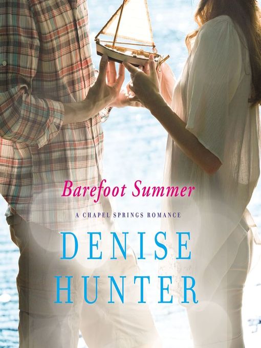 Title details for Barefoot Summer by Denise Hunter - Available